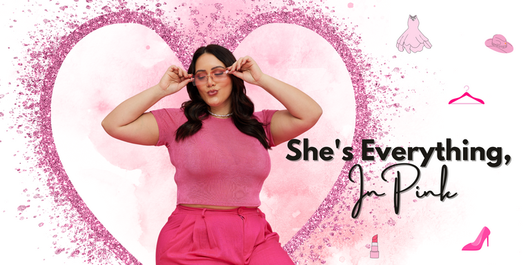 She's Everything, In Pink