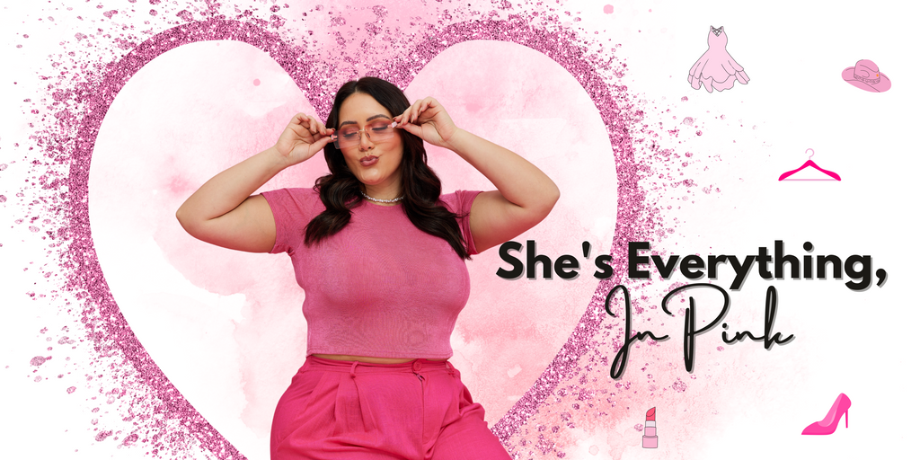 She's Everything, In Pink
